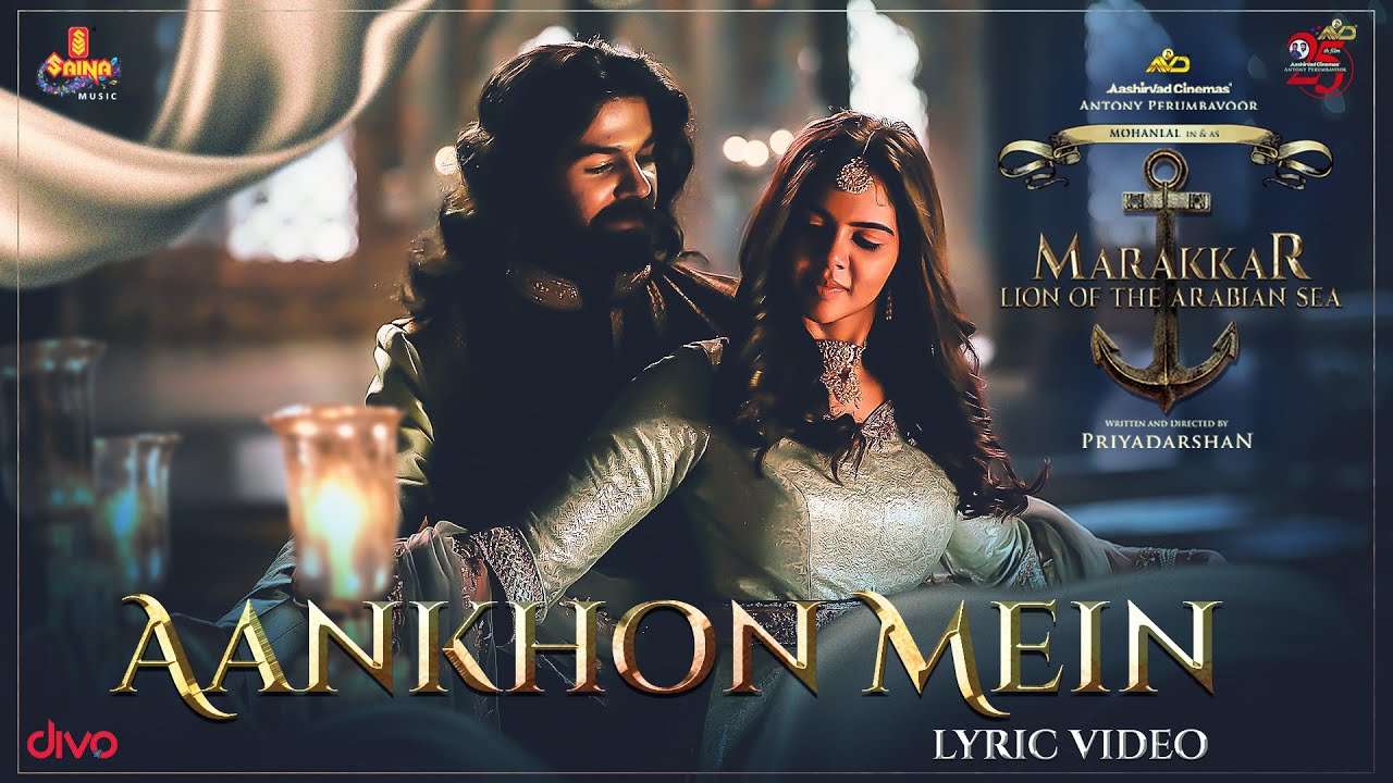 Aankhon Mein Lyrics | Marakkar: Lion Of The Arabian Sea | Karthik, Swetha Mohan