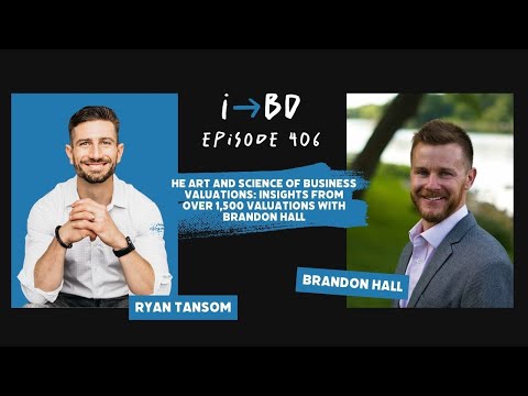 #406: The Art & Science of Business Valuations Insights from Over 1,500 Valuations with Brandon Hall