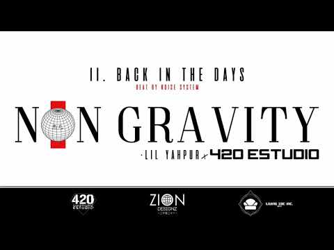 LIL YAHPUR - BACK IN THE DAYS | NON GRAVITY EP