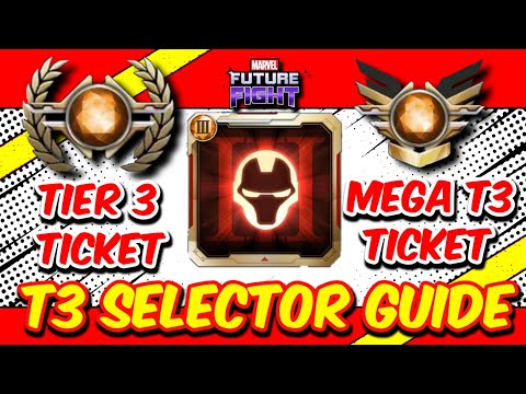 MEGA TIER 3 TICKET GUIDE T3 TICKET T3 SELECTOR GUIDE Marvel Future Fight