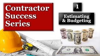 Contractor Success Series - Construction Estimating and Budgeting | 1