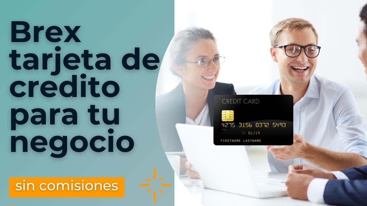 Brex tarjeta de credito para tu negocio | Cuenta comercial sin comisiones