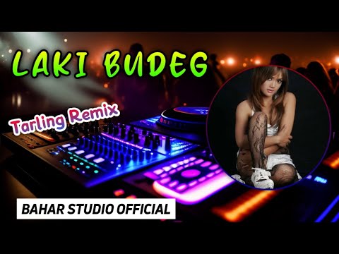 LAKI BUDEG // DJ TARLING REMIX