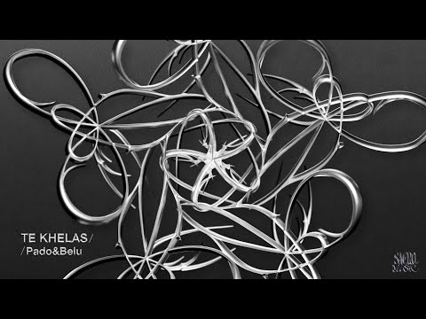 Pado&Belu - Te Khelas [Sacro Music]