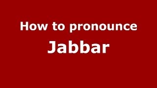 How to pronounce Jabbar