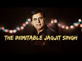 A Tribute To Jagjit Singh The Inimitable Jagjit Singh Jagjit Singh Ghazals Jagjit Singh Bhajan