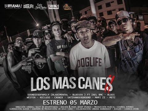 LOS MAS CANES 2 - SOUNDIEGOFAMILY FT. ZAEL, BLAS, WESTER, CRONIK, RECLUSO, MARI Z, METZ, SATIVA