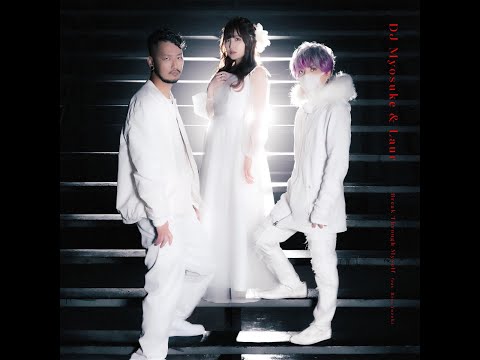 DJ Myosuke & Laur - Break Through Myself (full piece)
