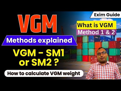 vgm method 1 vs method 2 | What is VGM methods1& 2 | VGM Methods Explained | VGM weight calculation