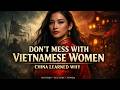 Don T Mess With Vietnamese Women What They Did To China And More Cultural Insights You Never Knew