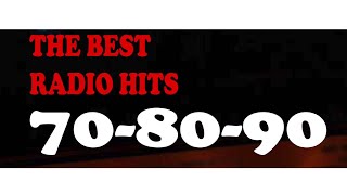 THE BEST OF RADIO HITS - 70 - 80 - 90 !