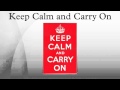 Keep Calm and Carry On 