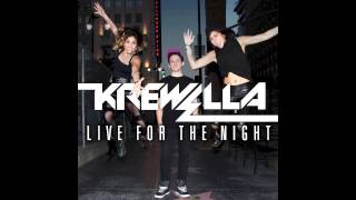 Krewella- Live For The Night [OFFICIAL AUDIO HD]