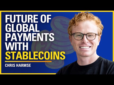 Future of Global Payments with Stablecoins - Chris Harmse | #524