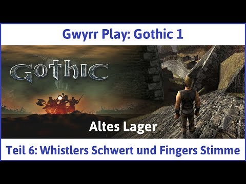Gothic 1 Teil 6: Whistlers Schwert und Fingers Stimme - Let's Play