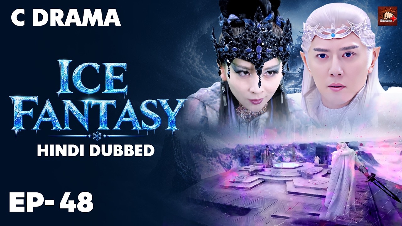 Ice Fantasy – Ep #48 | Hindi Dubbed + English Subtitles | Chinese Fantasy Adventure Web Series