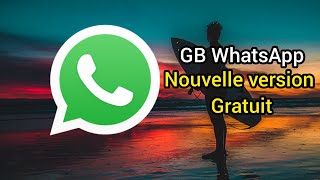 comment télécharger GB WhatsApp gratuitement