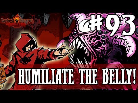 Darkest Dungeon Season 3 - Humiliate The Belly! - Episode 93