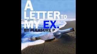 A Letter To My Ex - Pleasure P