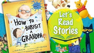How to Babysit a Grandpa - Story Book Read Aloud