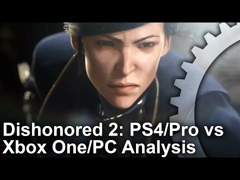 Dishonored 2: PS4/Pro/Xbox One/PC Graphics Comparison + Analysis
