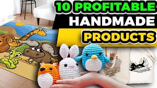 10 PROFITABLE HANDMADE Items to Boost Your Income Fast