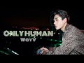 Only Human - WayV (가사해석 / ENG LYRICS)