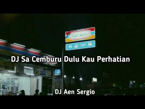 DJ Old Sa Cemburu Dulu Kau Perhatian Slow SadSong