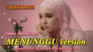 Download lagu MENUNGGU - Rhoma Irama (Cipt. H. Rhoma Irama) Cover Riana Music (Aransemen Syahdu Menyentuh Banget) mp3