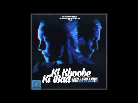 Alireza JJ, Sijal & Nassim - "Ki Khoobe Ki Bad" Ft Behzad Leito, Sami Low & AFX (OFFICIAL AUDIO)