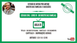 AULA 01 - DISPOSIÇÕES GERAIS DO CASAMENTO (REGRAVAÇÃO)