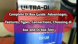 Complete DI Box Guide: Advantages, Features, Types, Connections, choosing di box and Di box Test
