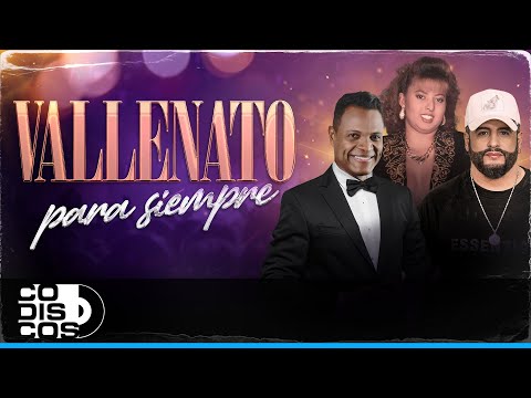Vallenato Para Siempre – Mix Clásicos con Patricia Teherán, Los Diablitos y Nelson Velásquez