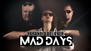 Video Mad Days - Paranoid Believer [Official Video]