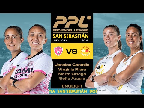 San Sebastian 2025 - Miami Padel Club Ortega / Araujo vs Las Vegas Smash Castello / Riera [English]
