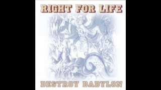 Right For Life - Destroy Babylon ( Full Album )