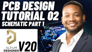 PCB Design Tutorial 02 for Beginners (Altium v20) - Schematic