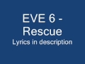 Eve 6- Rescue (Lyrics)