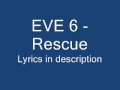 Eve 6- Rescue (Lyrics) 