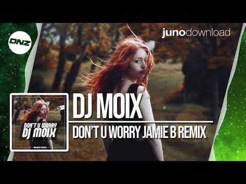 DNZ348 // DJ MOIX - DON'T U WORRY JAMIE B REMIX (Official Video DNZ Records)