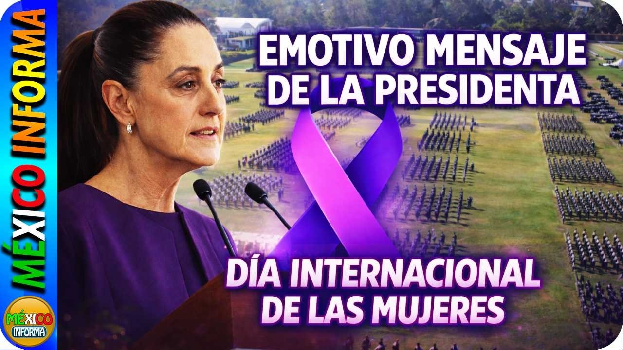 PODEROSO MENSAJE DE LA PRESIDENTA CLAUDIA SHEINBAUM EN EL 8M. ESCUCHA EL EMOTIVO DISCURSO.