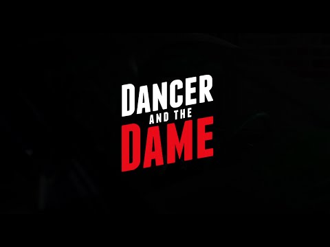 Dancer and the Dame - Coming Soon Trailer