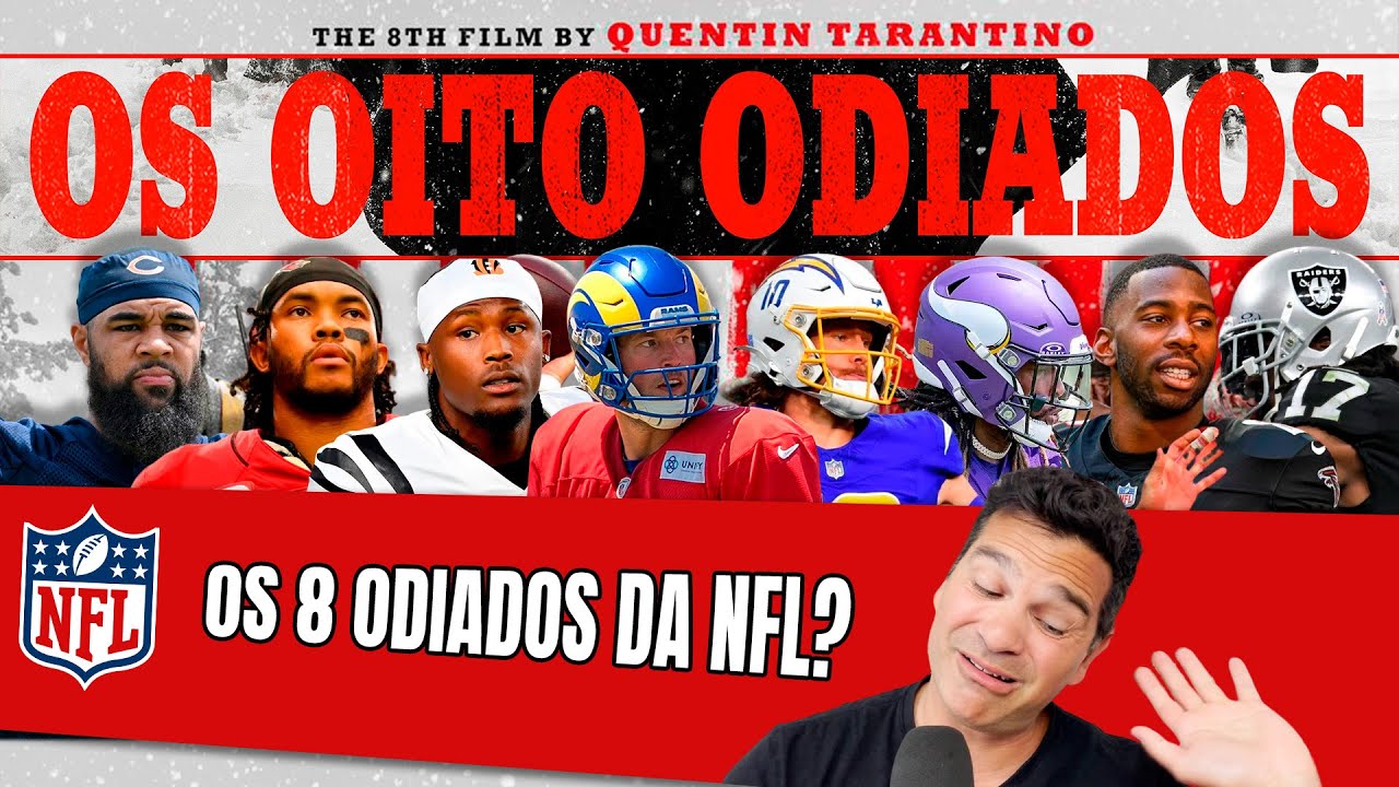 Os oito subestimados ou odiados da NFL?