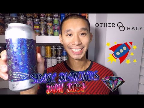 BEER REVIEW #317 - OTHER HALF BREWING - SPACE DIAMONDS DDH DOUBLE IPA