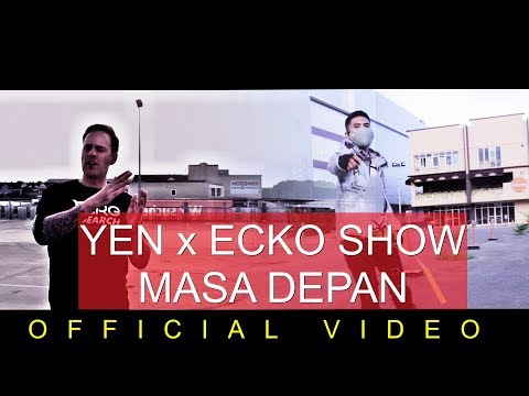 Yen x ecko show masa depan official video