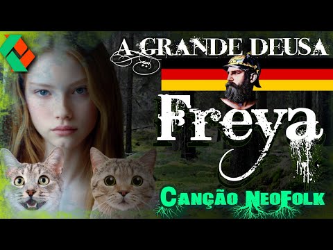 Freya - A Grande deusa - Canção Neofolk - Freya - Die große Göttin - Neofolk-Lied - de “Dr Ludwig" !