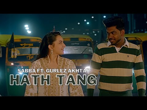 Hath Gabhru Da Tang Vekhke (Official Video) Sabba Ft. Gurlez Akhtar  Latest Punjabi Song 2023