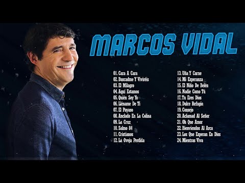 2 HORAS CON LO MEJOR DE MARCOS VIDAL EN ADORACIÓN - MARCOS VIDAL SUS MEJORES ÉXITOS