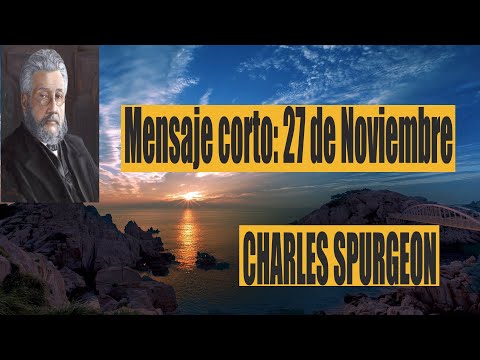 Charles Spurgeon-mensaje corto-27 de Noviembre- y te daré descanso.” Éxodo 33: 14.