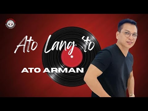 Ato Lang 'to - Ato Arman - #AtoLangTo #AtoArman # FolkRockMover #OPM
